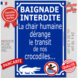 Pancarte extérieur humour "BAIGNADE INTERDITE, chair humaine malade les crocodiles..." résiste intempéries bassin piscine