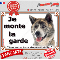 Akita Inu bringé, plaque portail "Je Monte la Garde, risques périls" 3 tailles LUX D