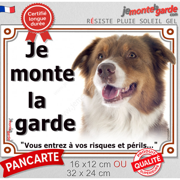 Berger Australien Tricolore Rouge, Plaque portail extérieure "Je Monte la Garde, risques périls" photo Aussie attention au chien