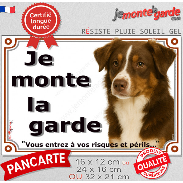 Berger Australien Tricolore marron chocolat, Plaque portail extérieure "Je Monte la Garde, risques périls" photo Aussie chien