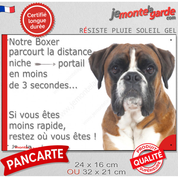 Boxer Fauve tête, Plaque drôle humour "parcourt distance niche-portail 3 secondes, rapide" pancarte photo Attention au chien