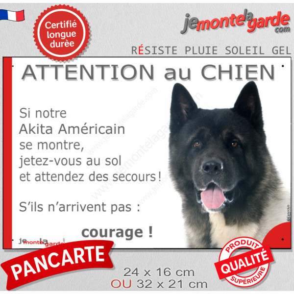 Akita Américain bringé, plaque extérieure humour "Attention au Chien, jetez Vous au Sol, courage" pancarte US USA drôle photo