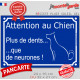 "Attention au Chien, plus de dents que de neurones !" Plaque bleu portail humour marrant drôle panneau affiche pancarte rue