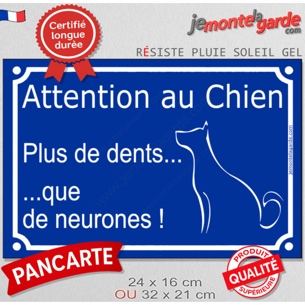 "Attention au Chien, plus de dents que de neurones !" Plaque bleu portail humour marrant drôle panneau affiche pancarte rue
