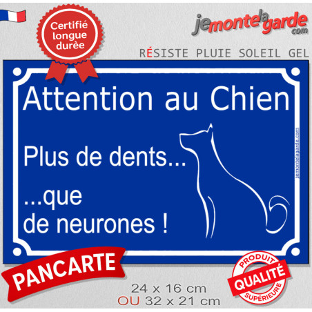 "Attention au Chien, plus de dents que de neurones !" Plaque bleu portail humour marrant drôle panneau affiche pancarte rue
