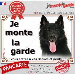 Berger Belge Groenendael, plaque portail "Je Monte la Garde, Risques Périls" 3 tailles LUX D