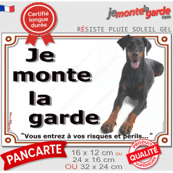 Dobermann noir, plaque portail "Je Monte la Garde, risques périls" 3 tailles LUX D