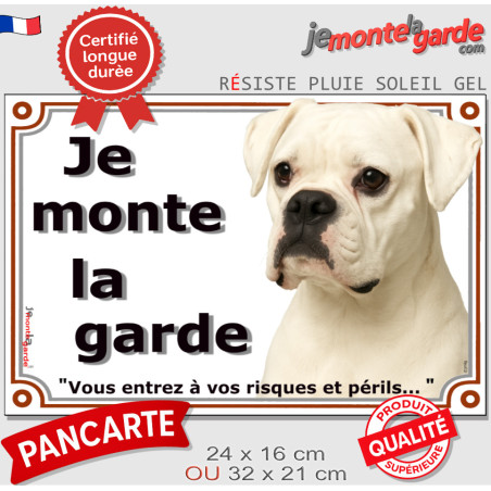 Boxer tout blanc, plaque portail "Je Monte la Garde, risques périls" 2 tailles LUX D
