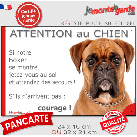 Boxer Fauve, plaque portail humour "Attention au Chien, Jetez Vous au Sol, attendez des secours, courage !" photo, résiste pluie
