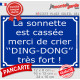 Pancarte extérieure bleue façon plaque de Rue "La sonnette est cassée, merci de crier "DING-DONG" très fort !"