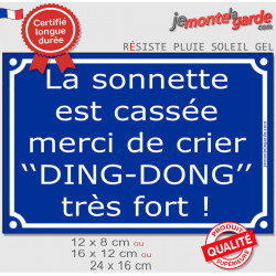Plaque ou sticker extérieurs "La sonnette est cassée, merci de crier "DING-DONG" très fort !" 3 tailles D