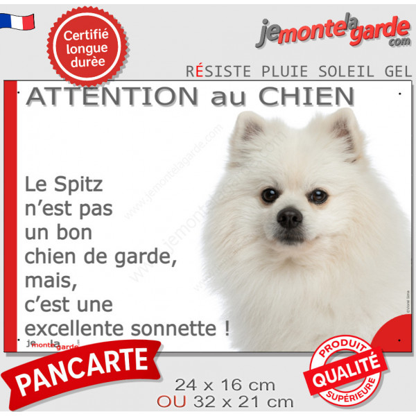 Plaque portail "Attention au Chien, notre Spitz Loulou tout blanc est une excellente sonnette" pancarte humour panneau