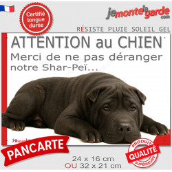 Plaque humour "Attention au Chien, Merci de ne pas déranger notre Shar-Peï" 2 tailles NPD D