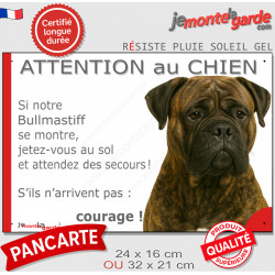 Bullmastiff bringé, plaque portail humour "Attention au Chien, Jetez Vous au Sol, attendez secours courage" photo résiste dehors