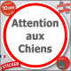 Panneau sticker autocollant rond "Attention aux Chiens" blanc liseré rouge adhésif portail pancarte porte boîte aux lettres
