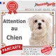 Bichon Maltais, plaque portail extérieure "Attention au Chien" pancarte photo entrée, résiste intempéries