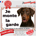 Dobermann marron, plaque extérieure "Je Monte la Garde, risques périls" 3 tailles LUX D
