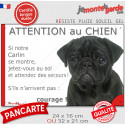 Carlin noir, plaque portail humour "Attention au Chien, Jetez Vous au Sol" 2 tailles JET D