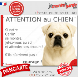 Carlin crème, plaque portail humour "Attention au Chien, Jetez Vous au Sol, attendez secours courage" photo résiste intempéries