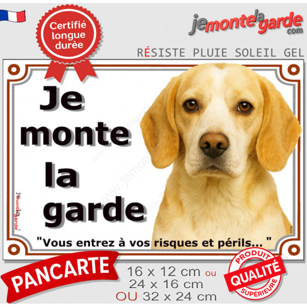 Beagle lemon, jaune citron et blanc, plaque portail "Je Monte la Garde risques périls" photo résiste intempéries