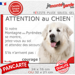 Montagne des Pyrénées tout blanc, plaque portail humour "Attention au Chien, Jetez Vous au Sol, courage" photo Patou