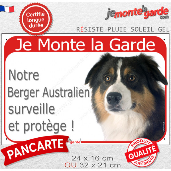 Berger Australien Tricolore Noir, Panneau Portail Rouge "Je Monte la Garde, surveille protège" photo Aussie résiste intempéries