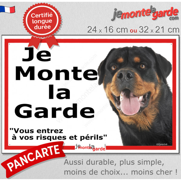 Rottweiler, plaque portail ECO "Je Monte la Garde, risques périls" panneau simple, pas cher mais durable