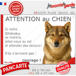 Shikoku sésame rouge, plaque extérieure humour "Attention au Chien, Jetez Vous au Sol, attendez secours, courage" photo portail