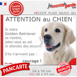 Golden Retriever, plaque portail humour "Attention au Chien, Jetez Vous au Sol, attend secours, courage" photo résiste intempéri