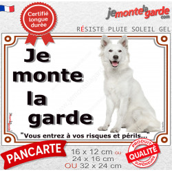 Berger Blanc Suisse Assis, Plaque portail "Je Monte la Garde, risques périls" photo attention au chien résiste intempéries