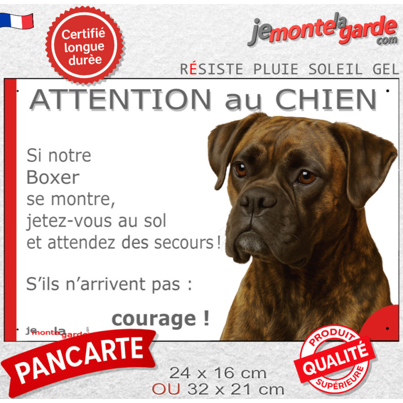 Boxer bringé, plaque portail extérieur humour "Attention au Chien, montre, Jetez Vous au Sol, courage" photo résiste intempéries Boxer bringé, plaque portail extérieur humour "Attention au Chien, montre, Jetez Vous au Sol, courage" photo résiste intempéries