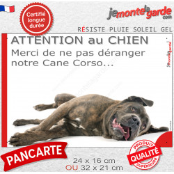 Plaque humour "Attention au Chien, Merci de ne pas déranger notre Cane Corso" 2 tailles NPD D