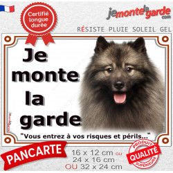 Spitz-Loup Keeshond, plaque portail "Je Monte la Garde, risques périls" 3 tailles LUX D