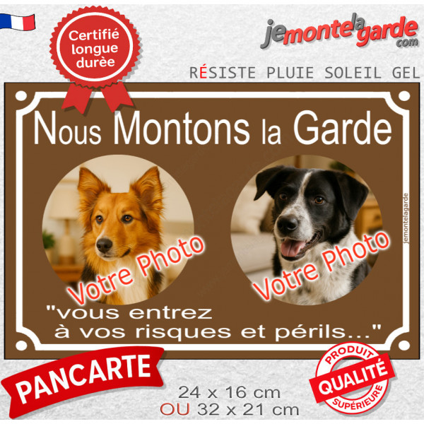 Photo personnalisable, plaque pluriel portail marron chocolat brun "Nous Montons la Garde, risques périls" look plaque de rue