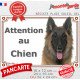 Berger Belge Tervueren, plaque portail extérieure "Attention au Chien" photo résiste intempéries