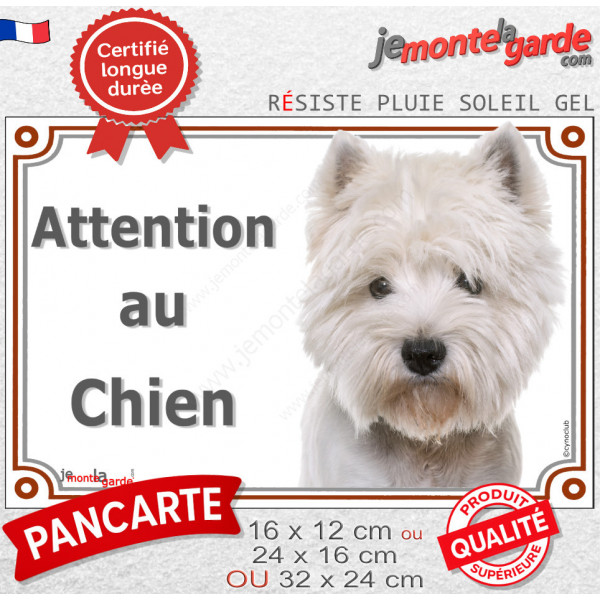 Westie toiletté, plaque portail "Attention au Chien" photo Westy épilé, résiste intempéries West Highlands White Terrier