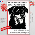 Plaque verticale "Attention au Chien, notre Beauceron surveille et protège" 2 tailles D