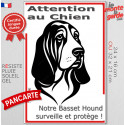 Plaque verticale "Attention au Chien, notre Basset Hound surveille et protège" 2 tailles D