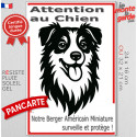 Plaque verticale "Attention au Chien, notre Berger Américain Miniature surveille et protège" 2 tailles D