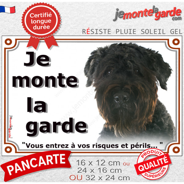 Bouvier des Flandres, plaque portail extérieur "Je Monte la Garde, risques périls" pancarte photo noir attention au chien