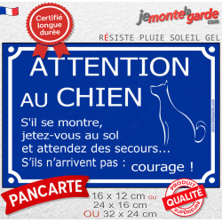 Plaque Portail humour "Attention au Chien, Jetez-vous au Sol, et Attendez des Secours..." 3 tailles FUN D