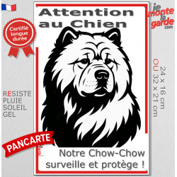 Plaque verticale "Attention au Chien, notre Chow-Chow surveille et protège" 2 tailles D