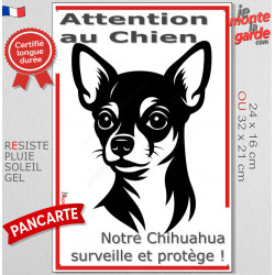 Plaque verticale "Attention au Chien, notre Chihuahua poils courts surveille et protège" 2 tailles D