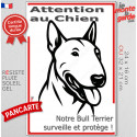 Plaque verticale "Attention au Chien, notre Bull Terrier surveille et protège" 2 tailles D