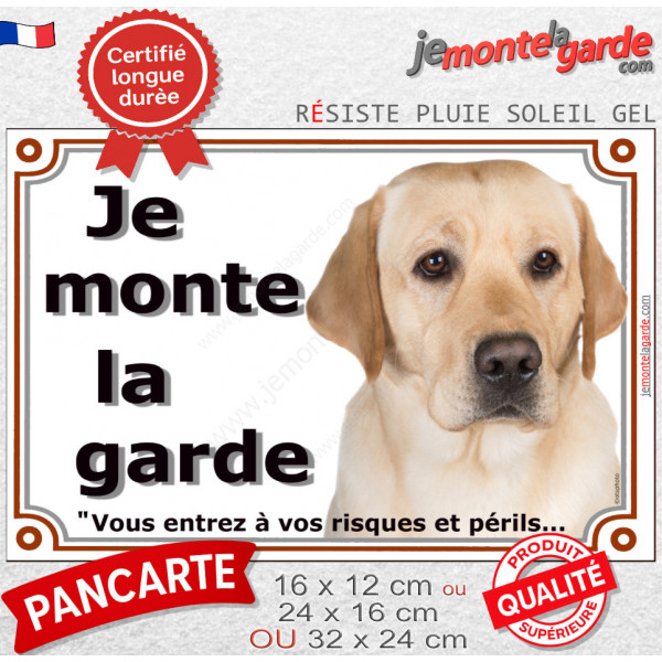 Labrador Sable Tête, Plaque portail "Je Monte la Garde, risques périls" panneau photo pancarte attention au chien