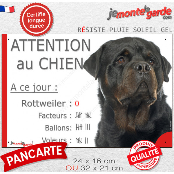 Rottweiler, Pancarte Portail drôle "Attention au Chien, nombre de Facteurs, Voleurs, ballons " photo Rott résiste intempéries