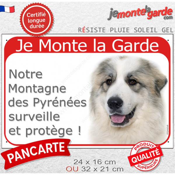 Montagne des Pyrénées avec taches, plaque portail rouge "Je Monte la Garde, surveille protège" photo Patou extérieure