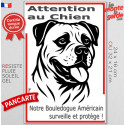Plaque verticale "Attention au Chien, notre Bouledogue Americain surveille et protège" 2 tailles D