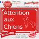 Plaque Portail rouge rue "Attention auX ChienS" au pluriel, pancarte panneau extérieur résiste intempéries