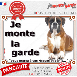 Boxer Fauve, plaque portail "Je Monte la Garde, risques périls" 3 tailles LUX D